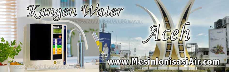 distributor kangen water aceh
