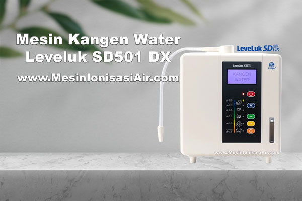 leveluk sd501dx mesin kangen water harga 